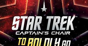 Star Trek: Captain's Chair – To Boldly Go